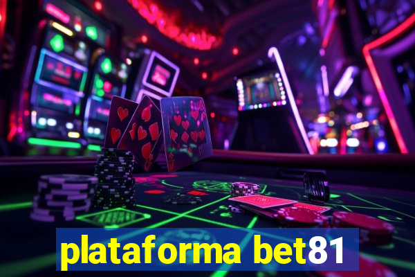 plataforma bet81